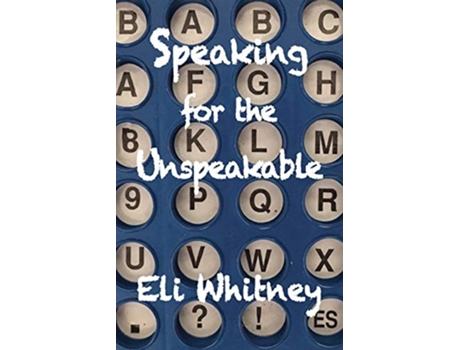 Livro Speaking for the Unspeakable de Eli Whitney (Inglês)