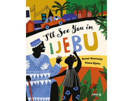 Livro Ill See You In Ijebu De Bunmi Emenanjo (português Do Brasil)