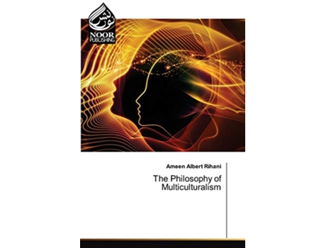 Livro The Philosophy of Multiculturalism de Ameen Albert Rihani (Inglês)