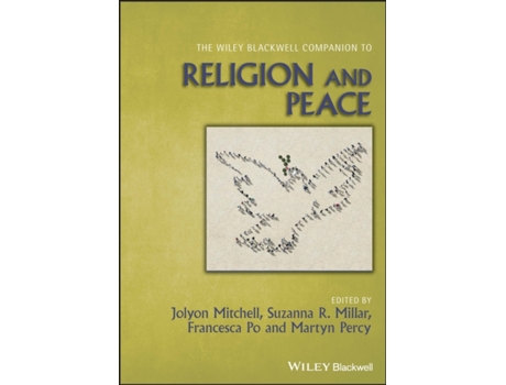 Livro The Wiley Blackwell Companion To Religion And Peace De Jolyon Mitchell (inglês)