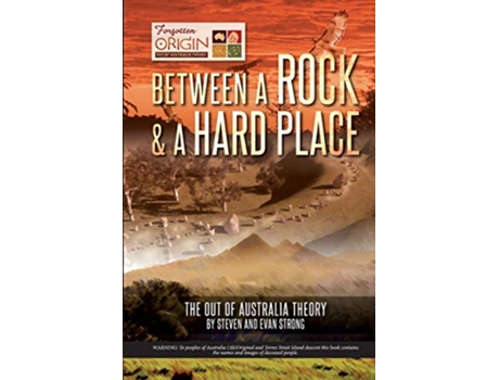 Livro Between a Rock and a Hard Place The Out of Australia Theory de Steven Leonard Strong Evan William Strong (Inglês)