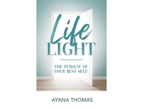 Livro Life Light The Pursuit of Your Best Self de Ayana Thomas (Inglês)