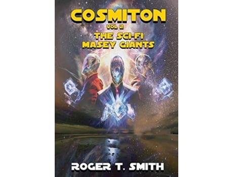 Livro Cosmiton The Sci-fi Masey Giants De Roger T Smith (inglês - Capa Dura)