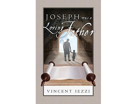 Livro Joseph Was A Loving Father De Vincent Iezzi (inglês)