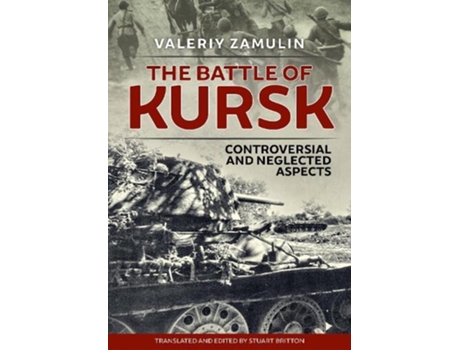 Livro the battle of kursk de valeriy zamulin (inglês)