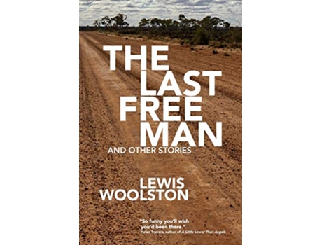 Livro The Last Free Man and Other Stories de Lewis Woolston (Inglês)