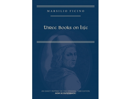 Livro marsilio ficino, three books on life: a critical edition and translation de carol v. kaske (inglês)