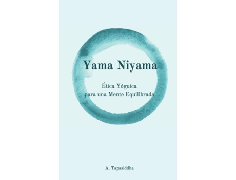 Livro Yama Niyama Ética Yóguica Para Una Mente Equilibrada De Tapasiddha, Ananda Et Al. (inglês)