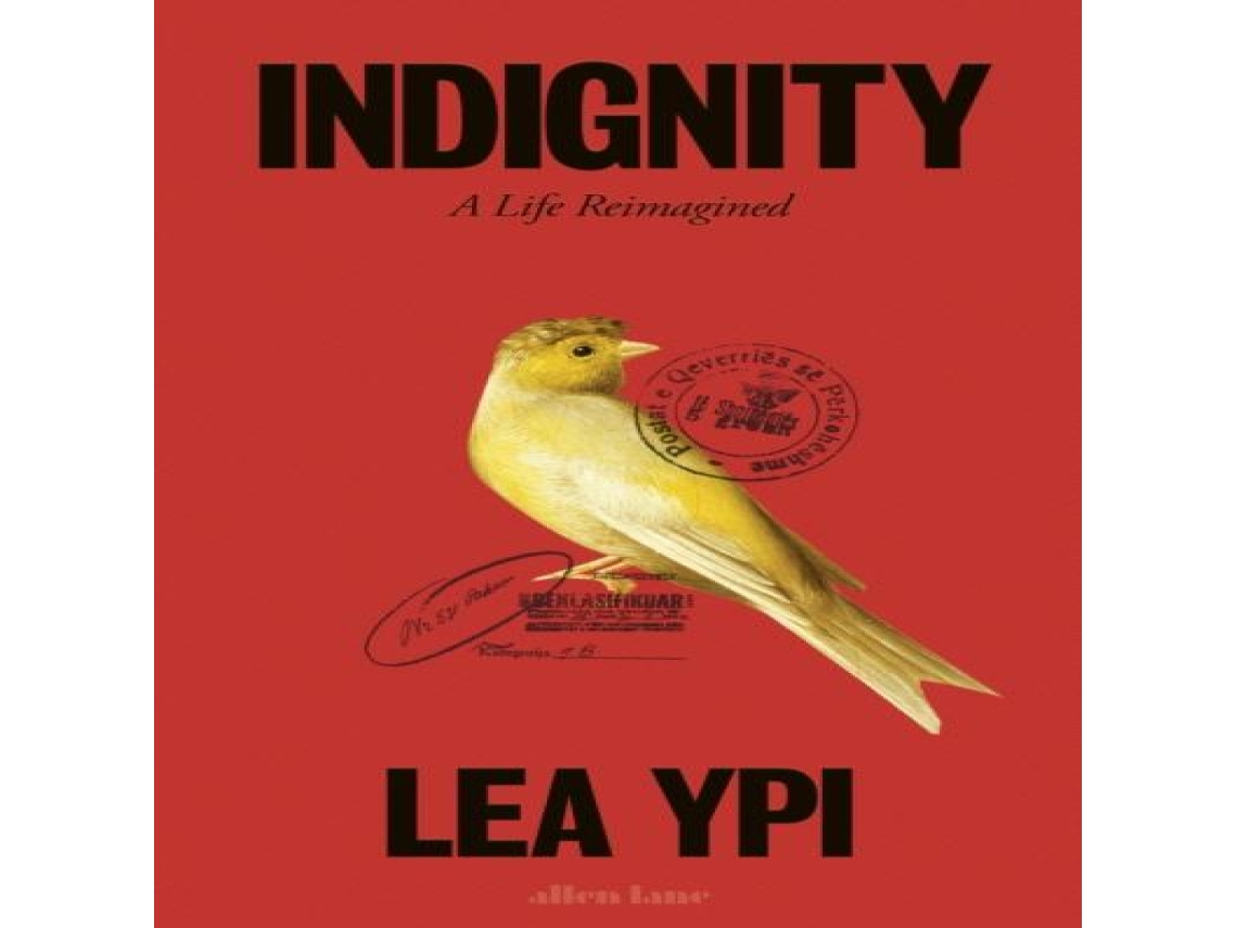 Livro Indignity A Life Reimagined de Lea Ypi (Inglês)