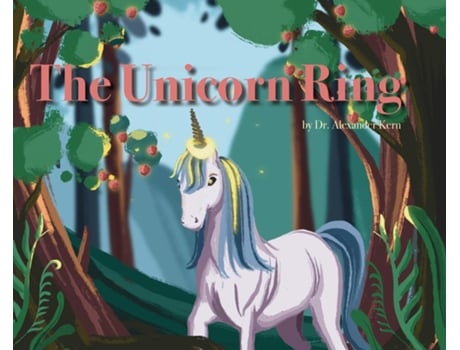Livro The Unicorn Ring De Alexander Kern (inglês)