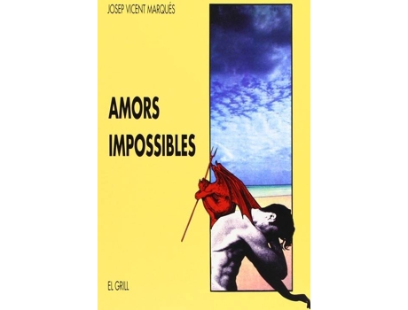 Livro Amors Impossibles de Josep Vicent Marques (Catalão)