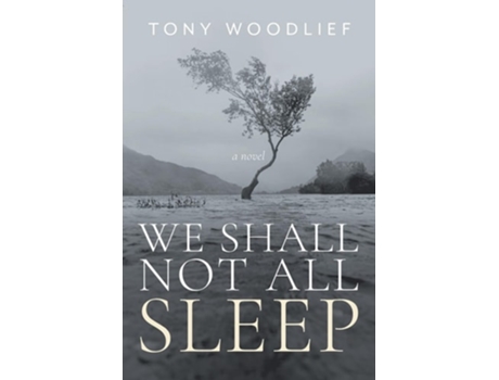 Livro We Shall Not All Sleep de Tony Woodlief (Inglês)