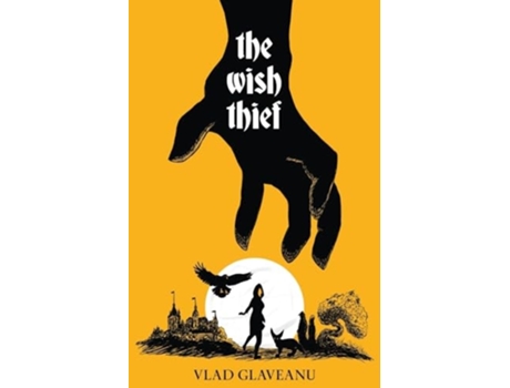 Livro The Wish Thief de Vlad Glaveanu (Inglês)