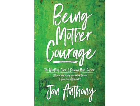 Livro Being Mother Courage de Jan Anthony (Inglês)