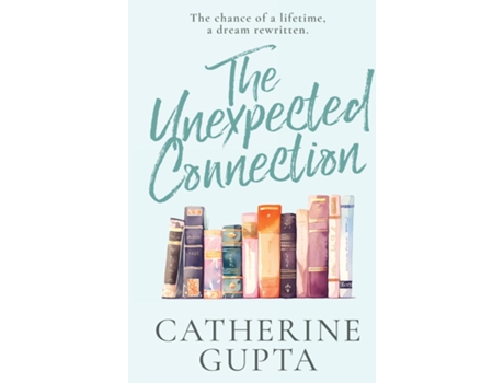 Livro The Unexpected Connection de Catherine Gupta (Inglês)