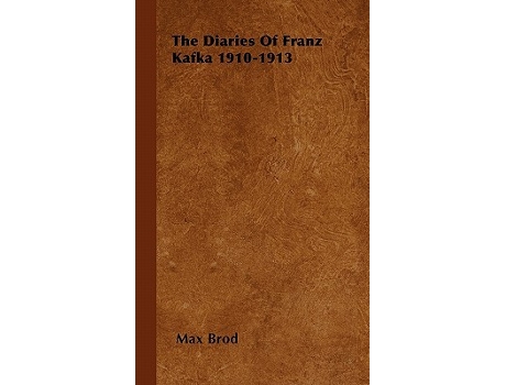 Livro The Diaries of Franz Kafka 19101913 de Max Brod (Inglês)