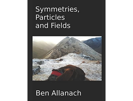 Livro Symmetries Particles and Fields de Prof Ben Allanach (Inglês)