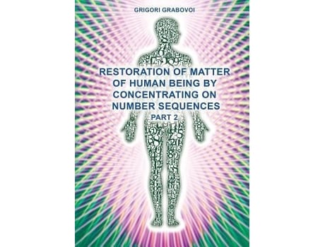 Livro Restoration Of Matter Of Human Being By Concentrating On Number Sequences part 2 de Grigori Grabovoi (Alemão)