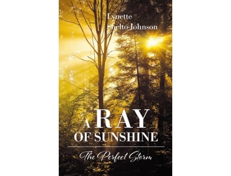Livro A Ray of Sunshine The Perfect Storm de Lynette Shelto-Johnson (Inglês)
