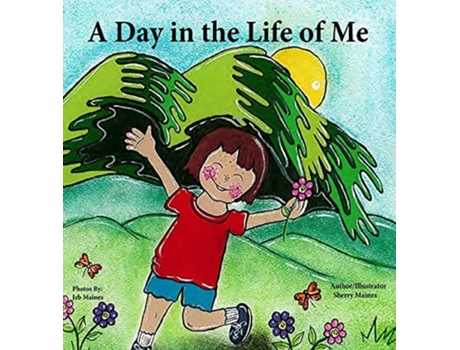 Livro A Day In The Life Of Me De Sherry Maines (inglês - Capa Dura)