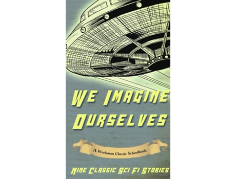 Livro We Imagine Ourselves A Workman Classic Schoolbook De Workman Classic Schoolbooks, Et Al. (inglês)