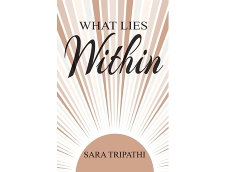 Livro What lies within de Sara Tripathi (Inglês)