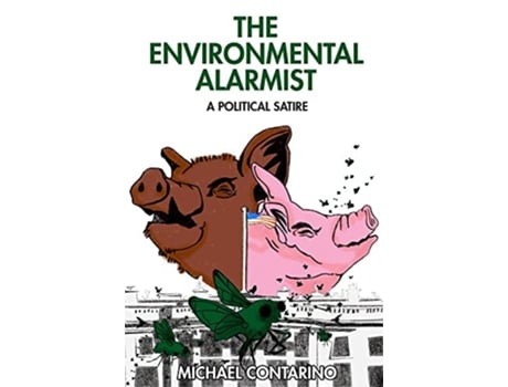 Livro Environmental Alarmist de Michael Contarino (Inglês - Capa Dura)