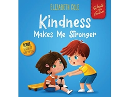 Livro Kindness Made Me Stronger de Elizabeth Cole (Inglês - Capa Dura)