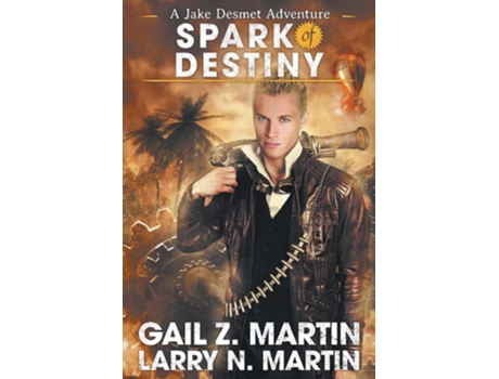 Livro Spark of Destiny de Gail Z Martin e Larry N Martin (Inglês)