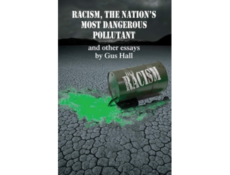 Livro Racism, The Nations Most Dangerous Pollutant De Gus Hall (inglês)