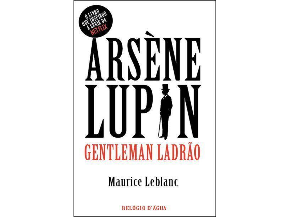 Livro Arsène Lupin - Gentleman Ladrão de Maurice Leblanc (Português do Brasil)