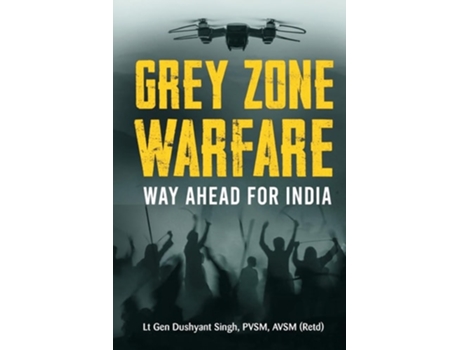 Livro Grey Zone Warfare Way Ahead for India de Lt Gen Dushyant Singh (Inglês)