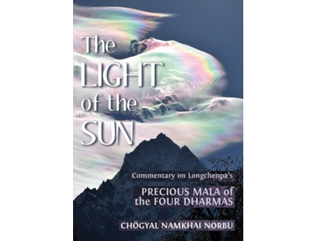 Livro The Light Of The Sun Teachings On Longchenpas Precious Mala Of The Four Dharmas De Choegyal Namkhai Norbu E Longchen Rabjam (inglês)