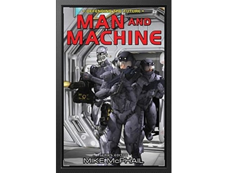 Livro Man and Machine 7 Defending the Future de Brenda Cooper, Bud Sparhawk et al. (Inglês)