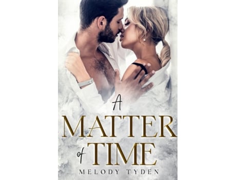 Livro A Matter Of Time De Melody Tyden (inglês)