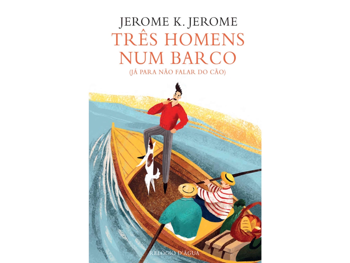Três Homens Num Barco De Jerome K. Jerome