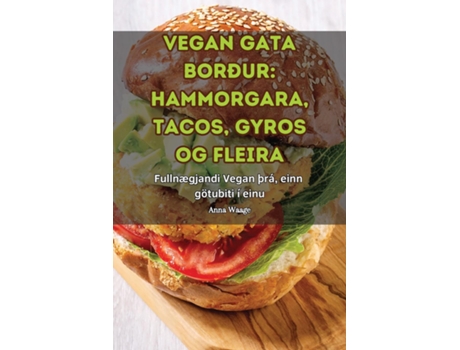 Livro VEGAN GATA BORÐUR HAMMORGARA, TACOS, GYROS OG FLEIRA de Anna Waage (Inglês)