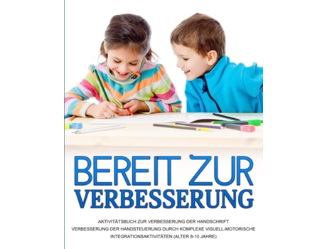 Livro Bereit zur Verbesserung Verbesserung der Handsteuerung durch komplexe visuell-motorische Integrationsaktivitäten de Richa Yadav (Inglês)
