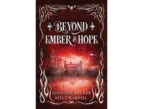 Livro Beyond Ember And Hope de Jennifer Becker e Alice Karpiel (Inglês)
