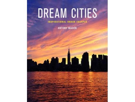 Livro Dream Cities de Antony Mason