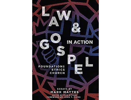 Livro Law Gospel In Action Foundations Ethics Church de Mark Mattes (Inglês)