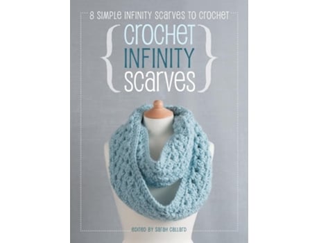 Livro Crochet Infinity Scarves 8 simple infinity scarves to crochet de Book Anchor (Inglês - Capa Dura)