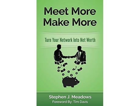 Livro Meet More Make More Turn Your Network Into Net Worth de Stephen J Meadows (Inglês)