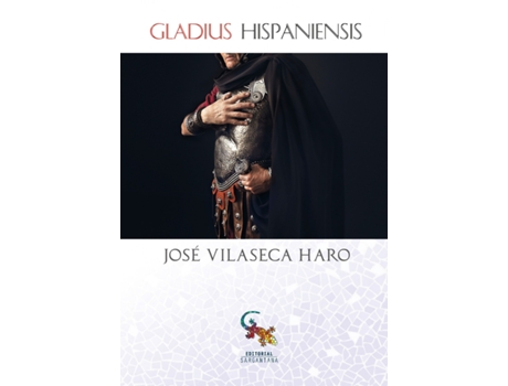 Livro Gladius Hispaniensis de Jose Vilaseca (Espanhol)