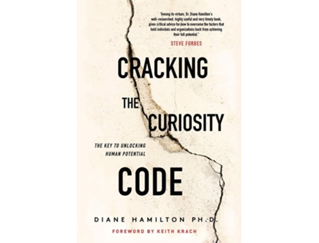 Livro Cracking The Curiosity Code The Key To Unlocking Human Potential De Diane Hamilton (inglês - Capa Dura)