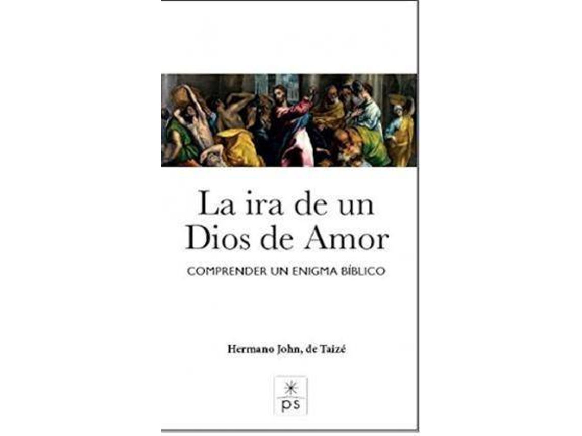 Livro La Ira De Un Dios De Amor de De Taizé e John (Espanhol)