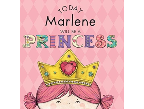Livro Today Marlene Will Be a Princess de Paula Croyle (Inglês)