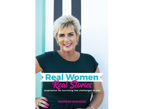 Livro Real Women, Real Stories Inspiration For Surviving The Challenges Of Life De Ironside, Jennifer Et Al. (inglês)
