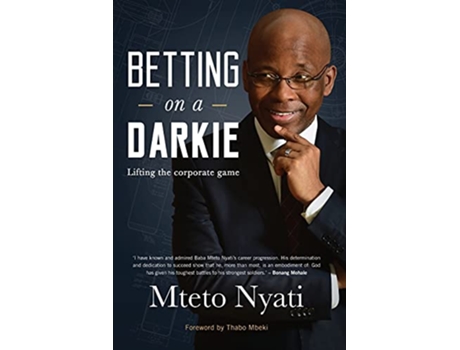 Livro Betting on a Darkie Lifting the Corporate Game de Mteto Nyati (Inglês)