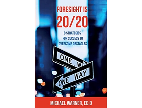 Livro Foresight is 2020 8 Strategies for Success to Overcome Obstacles de Michael S Warner (Inglês)